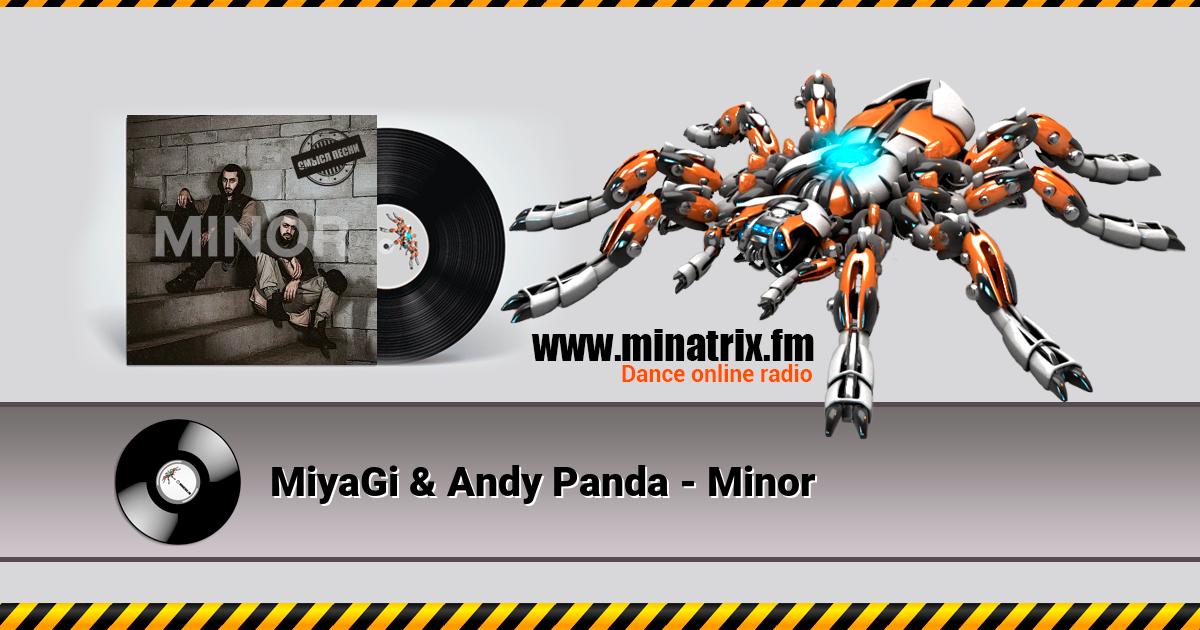 MiyaGi & Andy Panda - Minor Listen online and download MP3