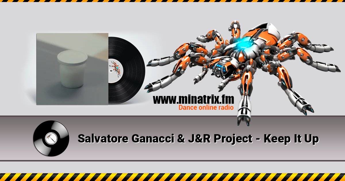 Salvatore Ganacci & J&R Project - Keep It Up Salvatore Ganacci & J&R Project - Keep It Up Listen online and download MP3