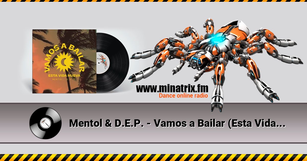 Mentol & D.E.P. - Vamos a Bailar (Esta Vida Nueva) Listen online and download MP3