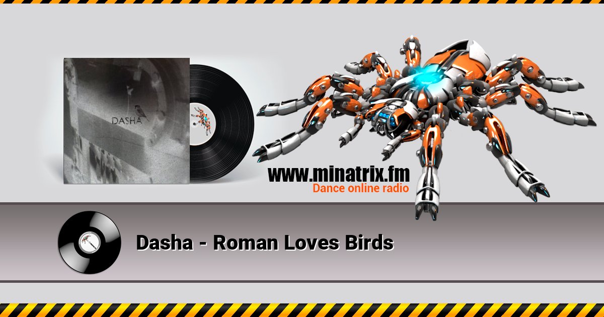 Dasha - Roman Loves Birds Listen online and download MP3