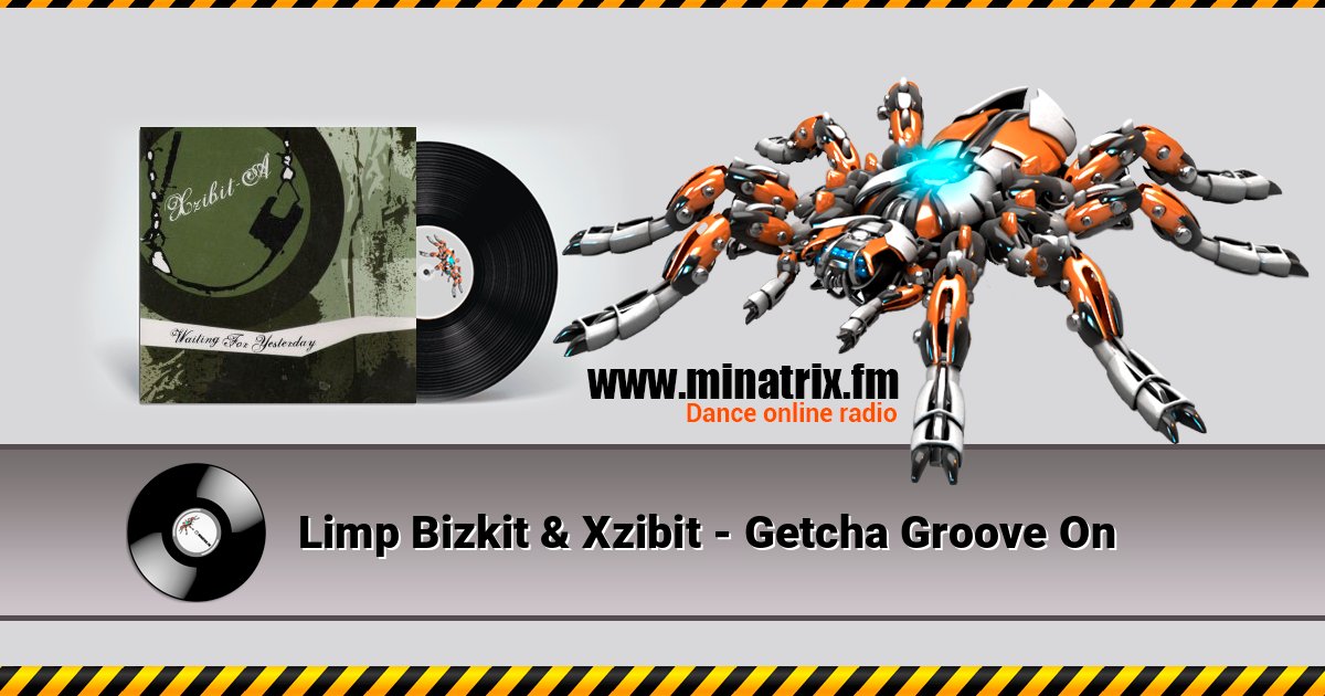 Limp Bizkit & Xzibit - Getcha Groove On Limp Bizkit & Xzibit - Getcha Groove On Listen online and download MP3