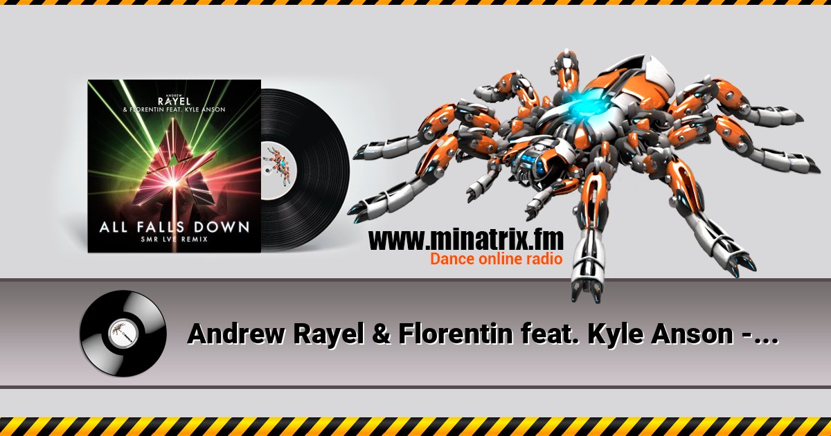 Andrew Rayel & Florentin feat. Kyle Anson - All Falls Down (SMR LVE Remix) Andrew Rayel & Florentin feat. Kyle Anson - All Falls Down (SMR LVE Remix) Listen online and download MP3