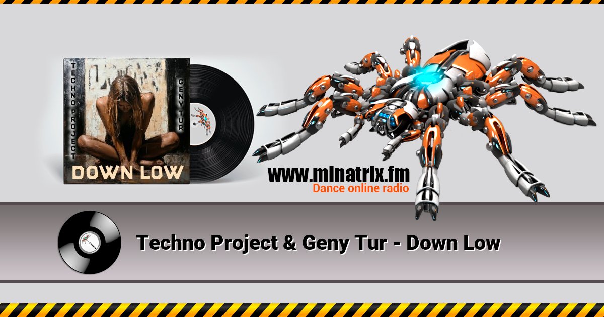 Techno Project & Geny Tur - Down Low Listen online and download MP3