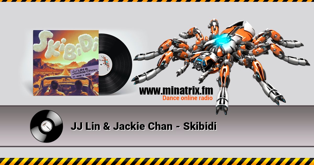 JJ Lin & Jackie Chan - Skibidi JJ Lin & Jackie Chan - Skibidi Listen online and download MP3