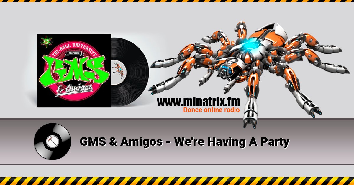 GMS & Amigos - We're Having A Party Listen online and download MP3