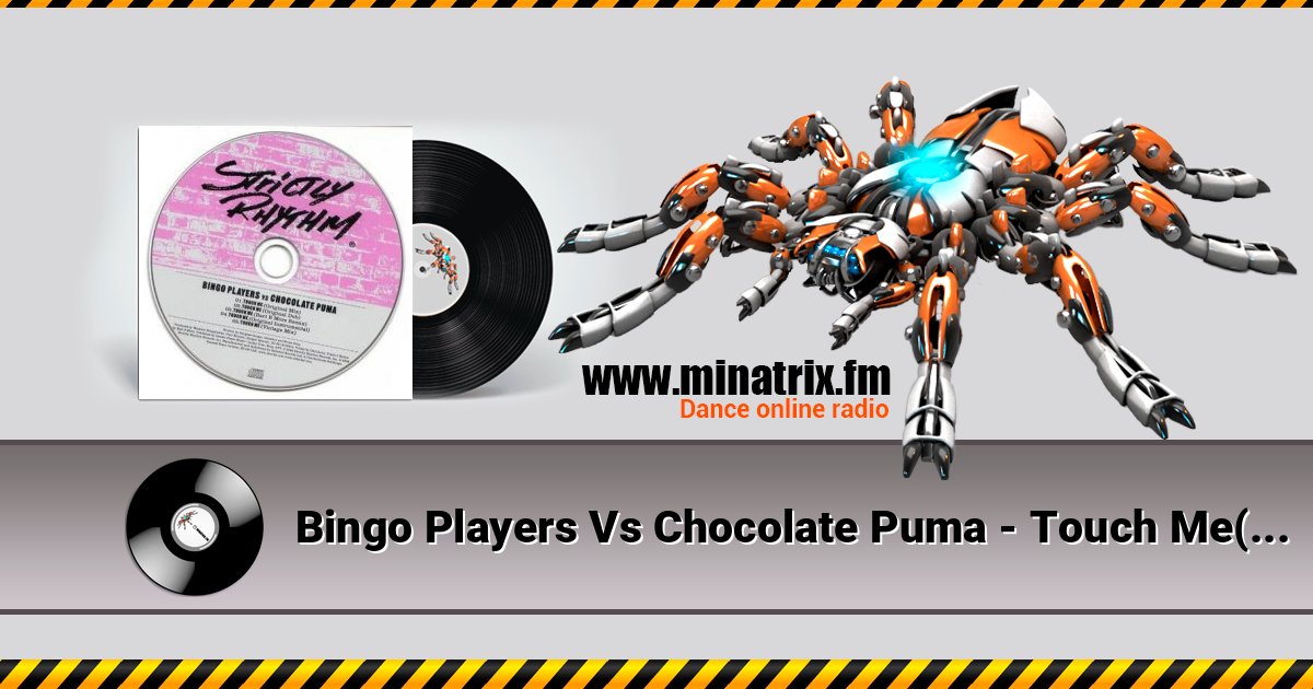 Bingo Players Vs Chocolate Puma - Touch Me(Original Dub) Listen online and download MP3