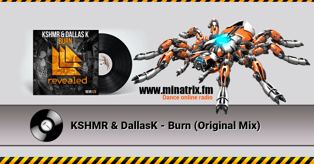 KSHMR & DallasK - Burn (Original Mix) KSHMR & DallasK - Burn (Original Mix) Listen online and download MP3
