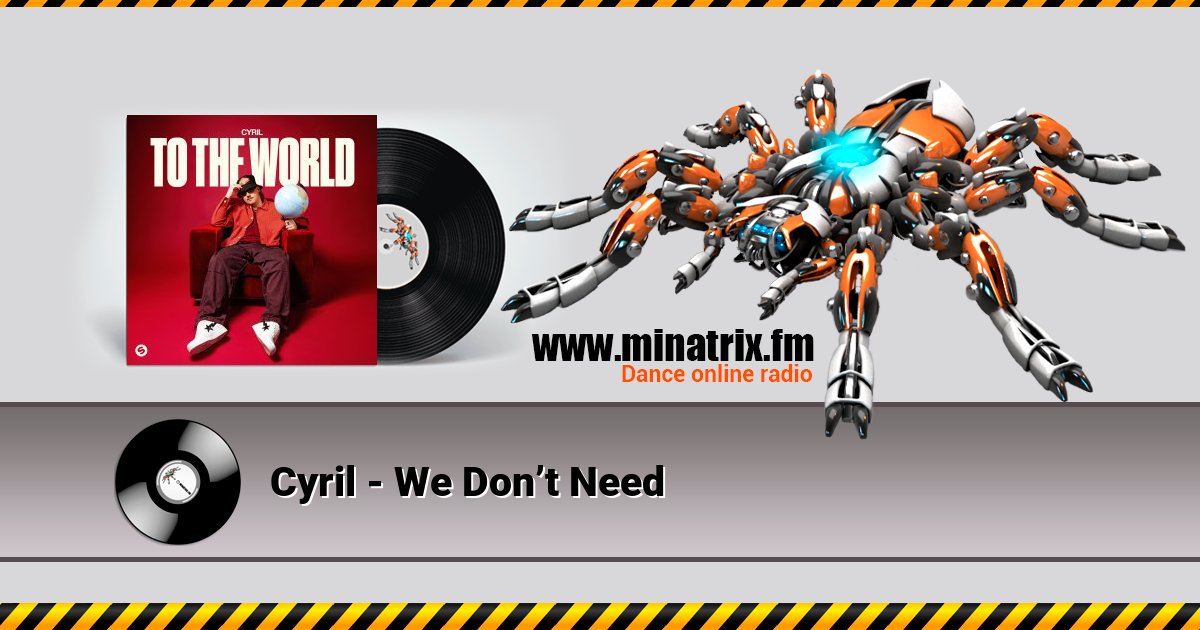 Cyril - We Don’t Need Слухати онлайн та завантажити MP3