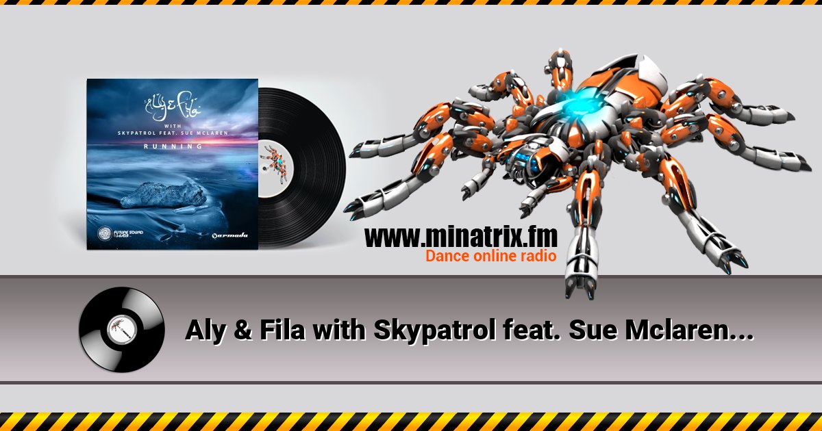 Aly & Fila with Skypatrol feat. Sue Mclaren - Running Listen online and download MP3