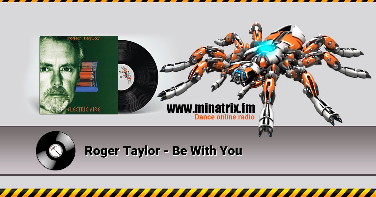 Roger Taylor - Be With You Roger Taylor - Be With You Listen online and download MP3
