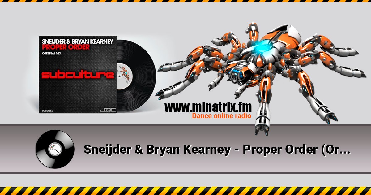 Sneijder & Bryan Kearney - Proper Order (Original Mix) Listen online and download MP3
