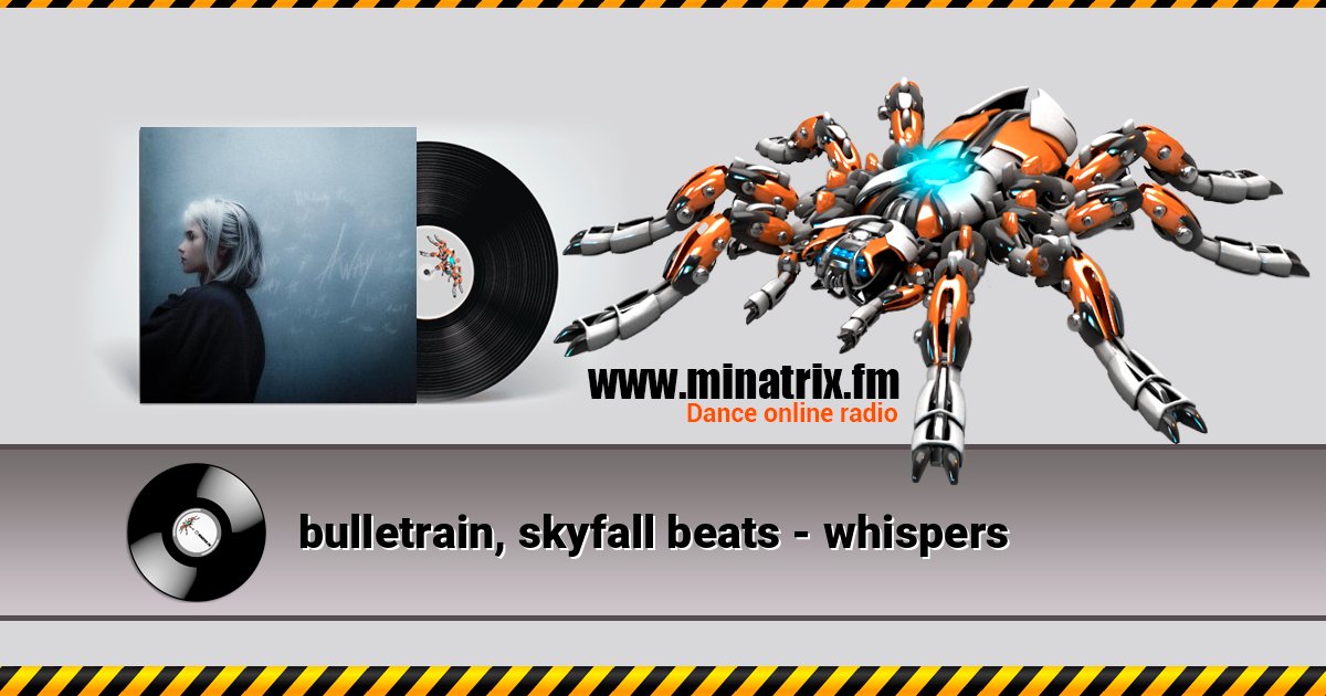 bulletrain, skyfall beats - whispers Listen online and download MP3