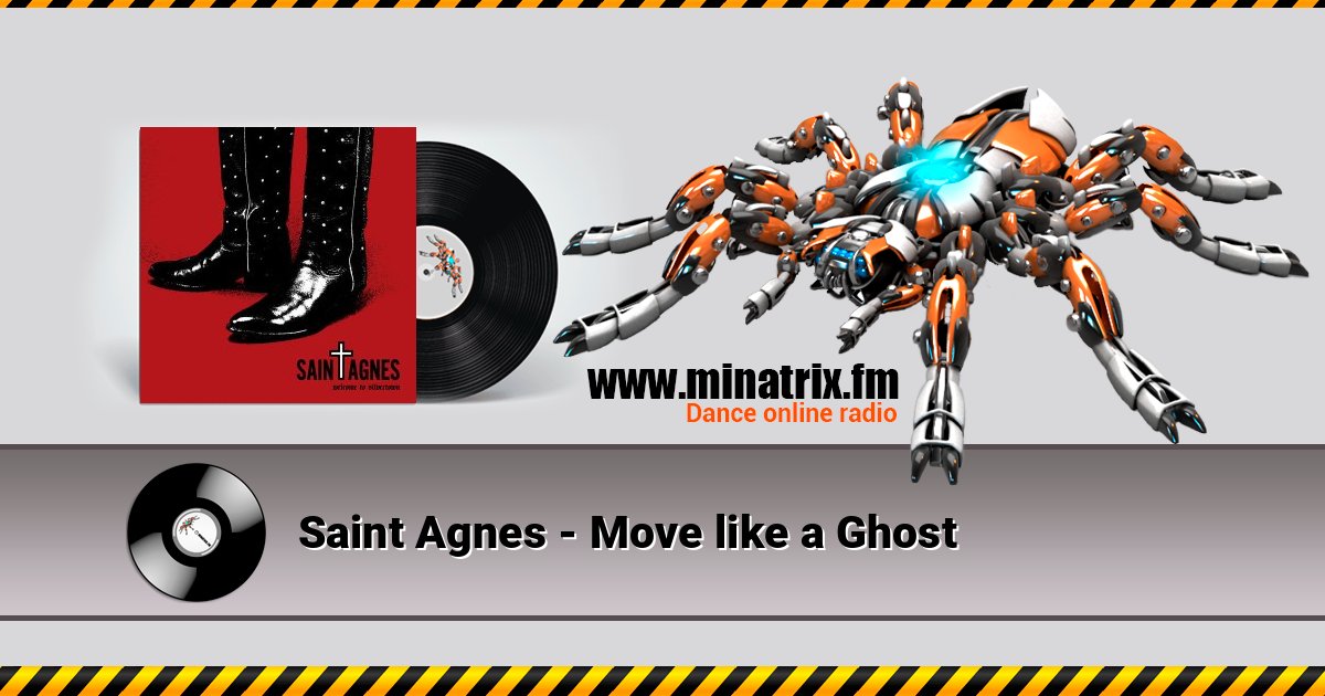 Saint Agnes - Move like a Ghost Saint Agnes - Move like a Ghost Listen online and download MP3