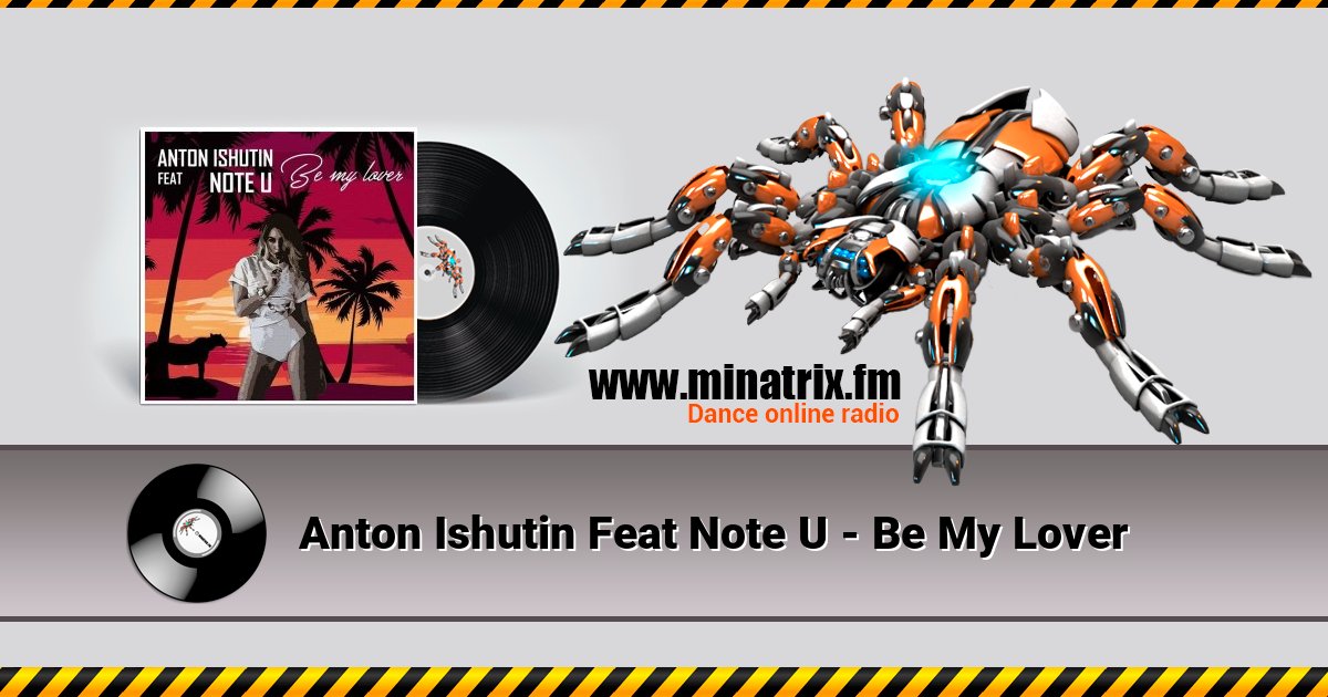 Anton Ishutin Feat Note U - Be My Lover Listen online and download MP3