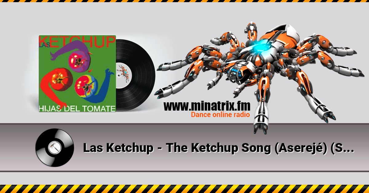 Las Ketchup - The Ketchup Song (Aserejé) (Spanish Version) Listen online and download MP3