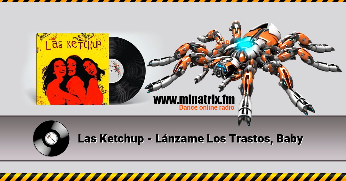 Las Ketchup - Lánzame Los Trastos, Baby Listen online and download MP3