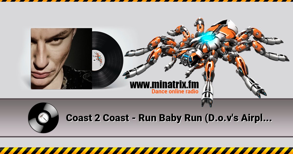 Coast 2 Coast - Run Baby Run (D.o.v's Airplay Edit) Coast 2 Coast - Run Baby Run (D.o.v's Airplay Edit) Listen online and download MP3
