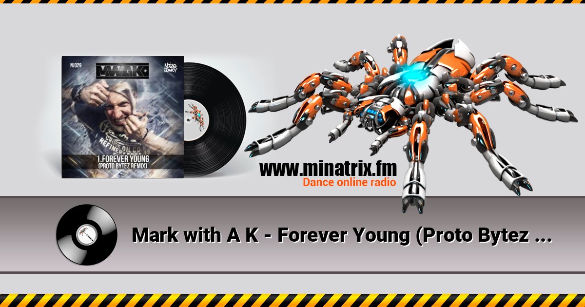 Mark with A K - Forever Young (Proto Bytez Remix) Listen online and download MP3
