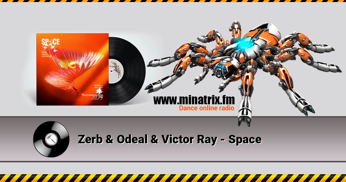 Zerb & Odeal & Victor Ray - Space Listen online and download MP3