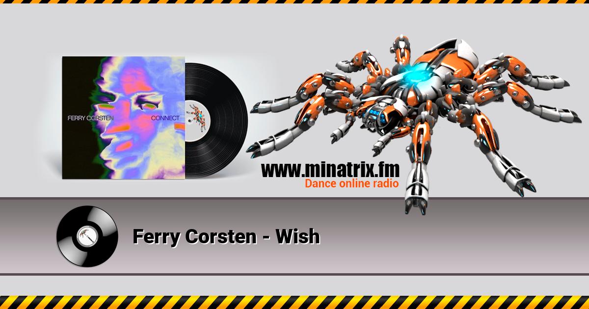 Ferry Corsten - Wish Listen online and download MP3