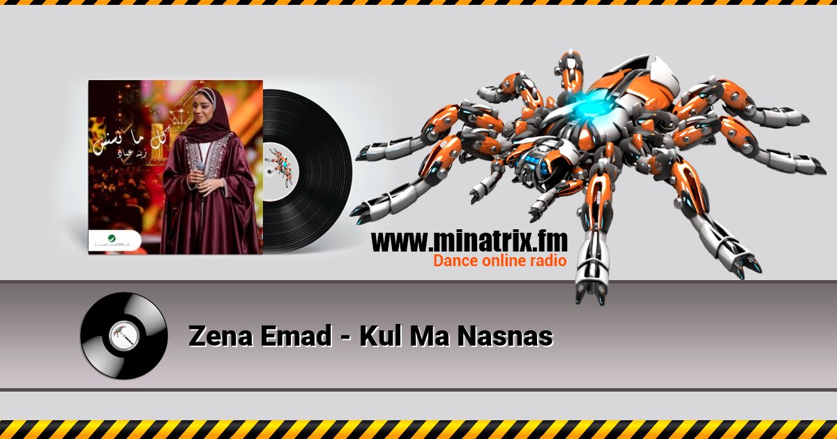 Zena Emad - Kul Ma Nasnas Listen online and download MP3