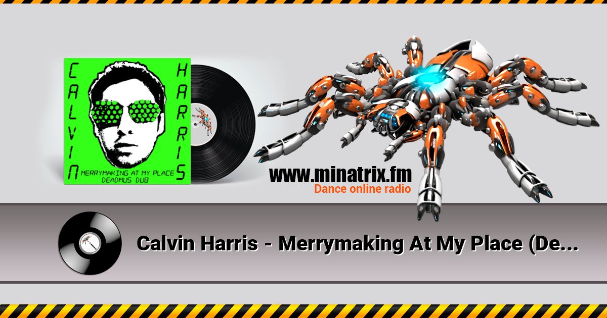 Calvin Harris - Merrymaking At My Place (Deadmau5 Dub) Listen online and download MP3