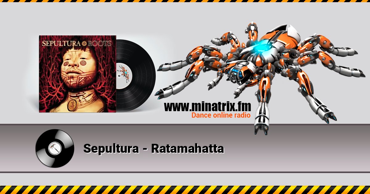 Sepultura - Ratamahatta Sepultura - Ratamahatta Listen online and download MP3