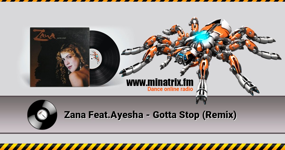 Zana Feat.Ayesha - Gotta Stop (Remix) Zana Feat.Ayesha - Gotta Stop (Remix) Listen online and download MP3
