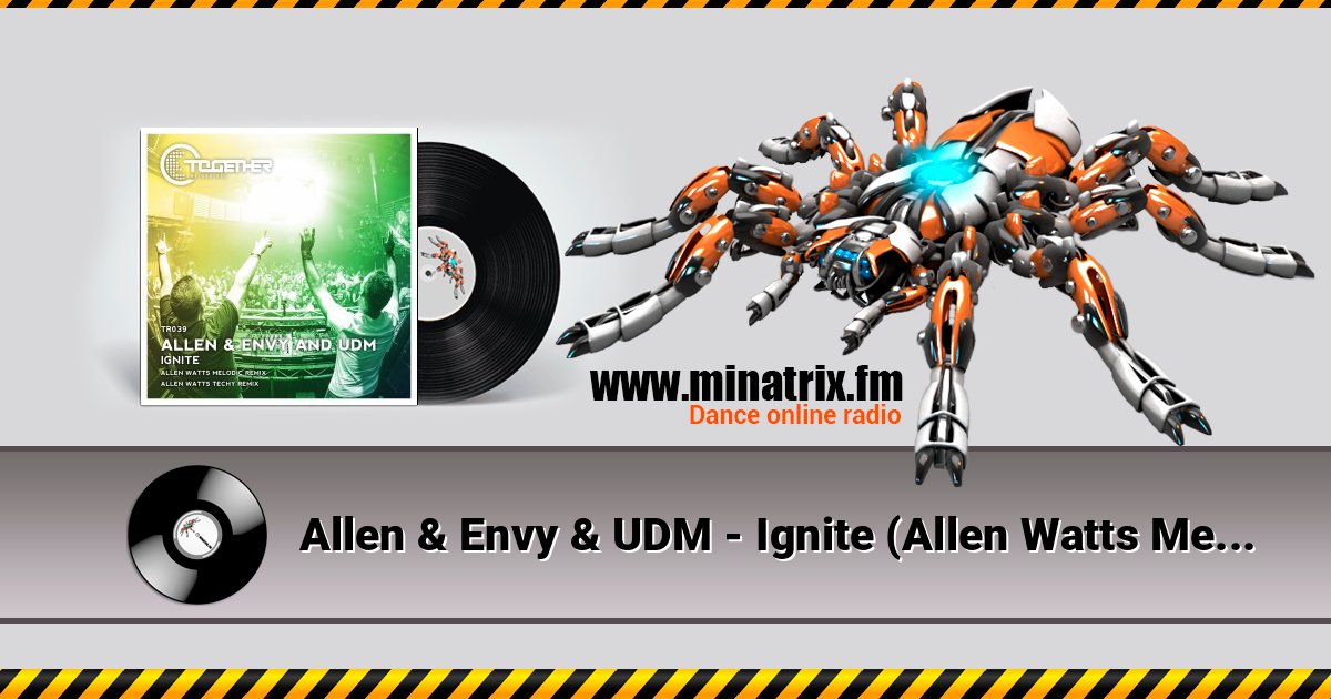 Allen & Envy & UDM - Ignite (Allen Watts Melodic Remix) Allen & Envy & UDM - Ignite (Allen Watts Melodic Remix) Listen online and download MP3