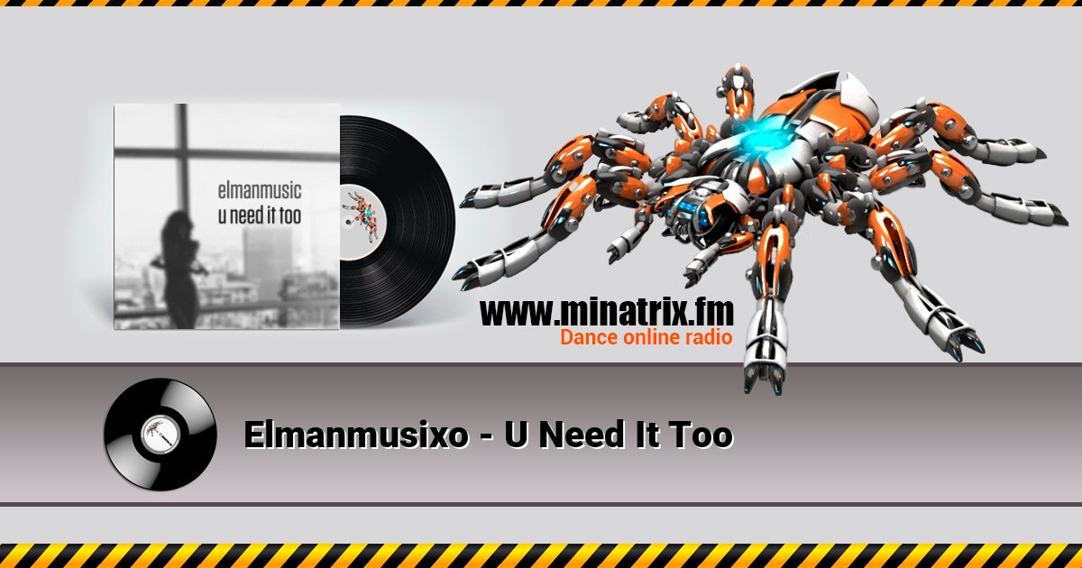 Elmanmusixo - U Need It Too Elmanmusixo - U Need It Too Listen online and download MP3