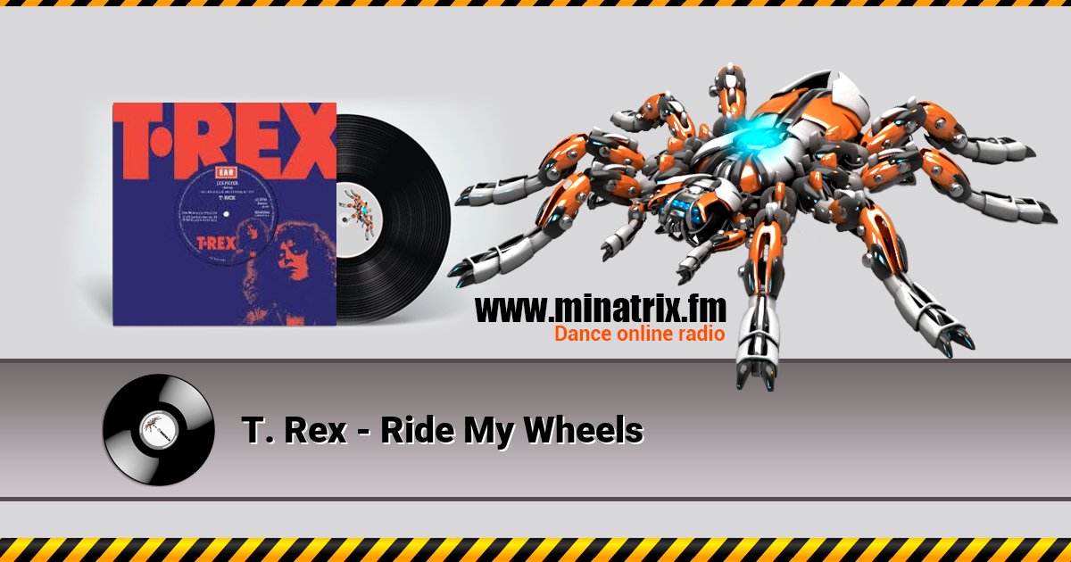 T. Rex - Ride My Wheels T. Rex - Ride My Wheels Listen online and download MP3