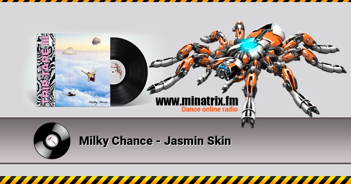 Milky Chance - Jasmin Skin Milky Chance - Jasmin Skin Listen online and download MP3