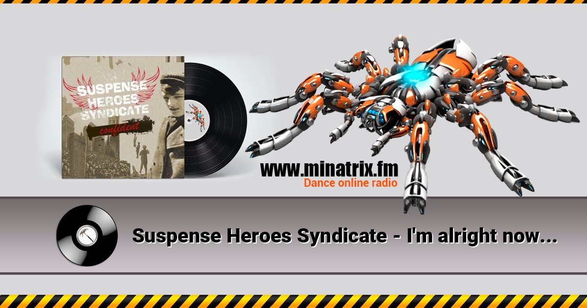 Suspense Heroes Syndicate - I'm alright now Suspense Heroes Syndicate - I'm alright now Listen online and download MP3