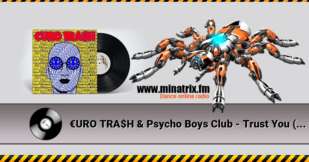 €URO TRA$H & Psycho Boys Club - Trust You (Ft. Bonnie Strange) Listen online and download MP3