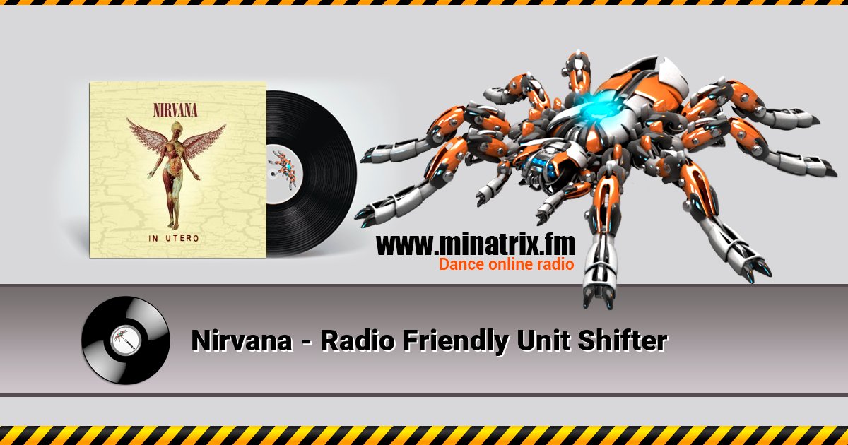 Nirvana - Radio Friendly Unit Shifter Listen online and download MP3