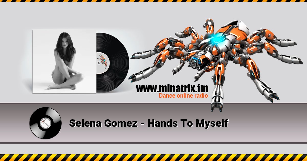 Selena Gomez - Hands To Myself Listen online and download MP3