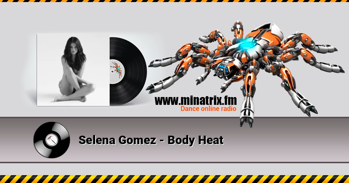 Selena Gomez - Body Heat Listen online and download MP3