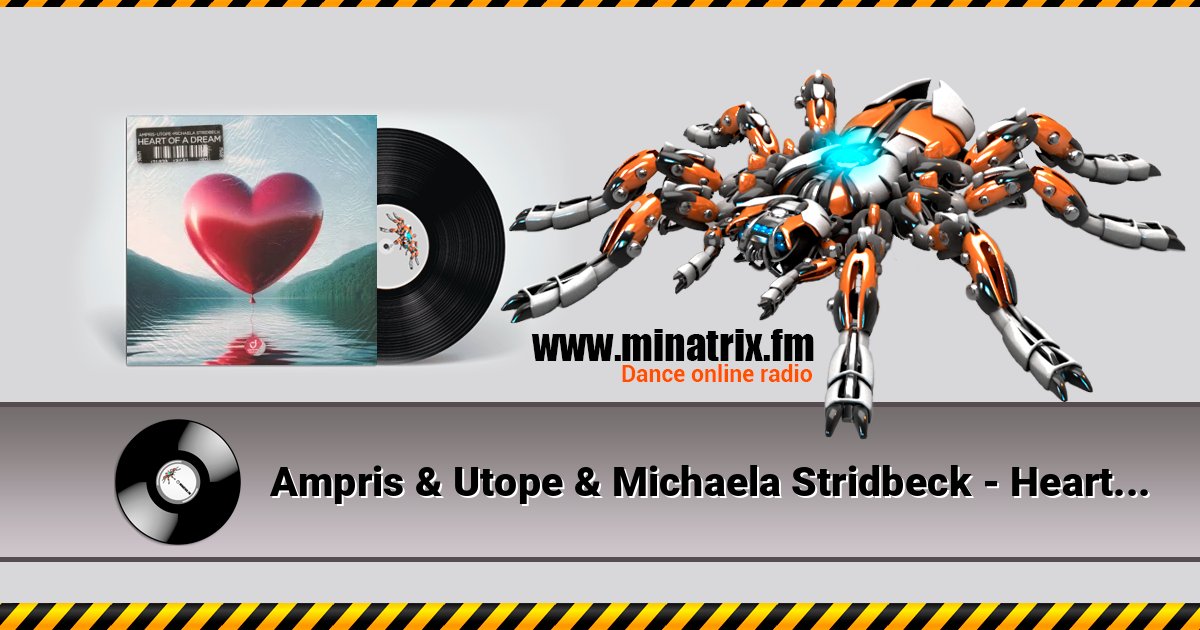 Ampris & Utope & Michaela Stridbeck - Heart Of A Dream Listen online and download MP3