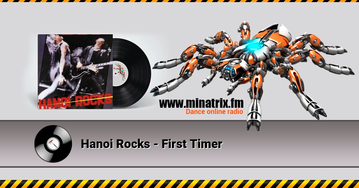 Hanoi Rocks - First Timer Hanoi Rocks - First Timer Listen online and download MP3