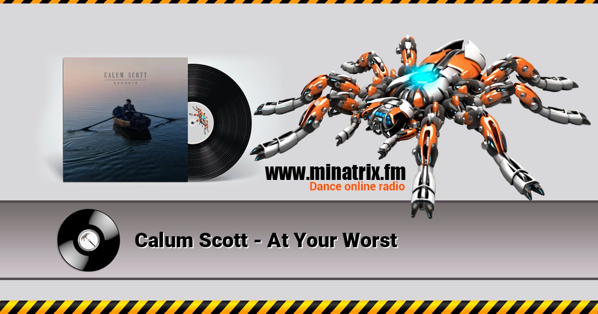 Calum Scott - At Your Worst Calum Scott - At Your Worst Listen online and download MP3