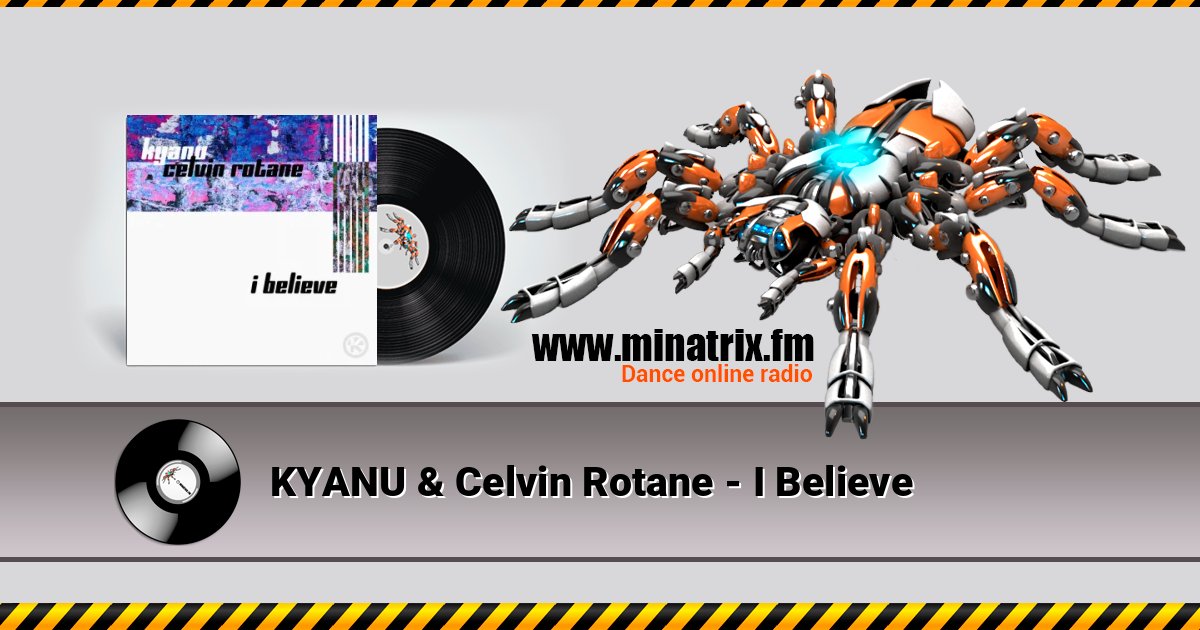 KYANU & Celvin Rotane - I Believe Listen online and download MP3