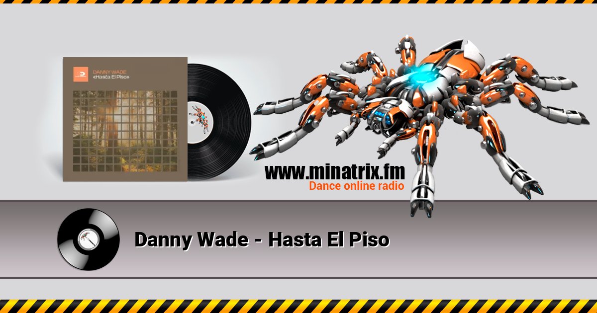 Danny Wade - Hasta El Piso Danny Wade - Hasta El Piso Listen online and download MP3
