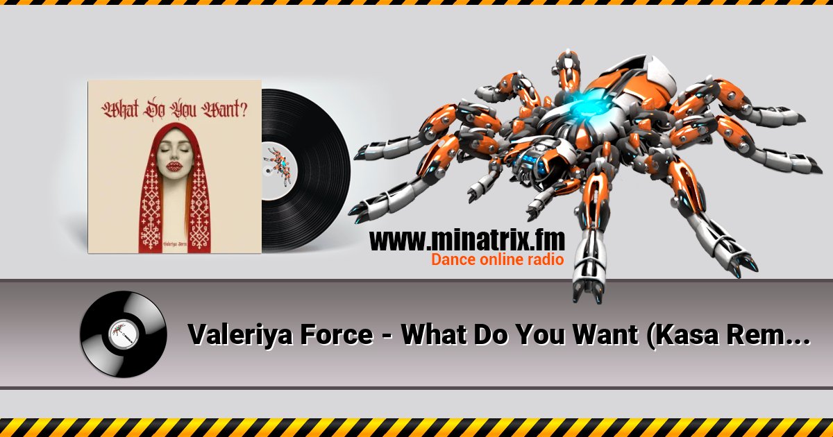 Valeriya Force - What Do You Want (Kasa Remixoff remix) Listen online and download MP3