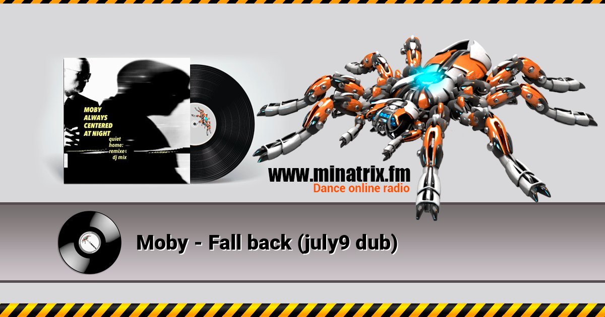 Moby - Fall back (july9 dub) Moby - Fall back (july9 dub) Listen online and download MP3