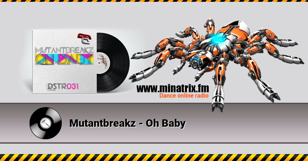 Mutantbreakz - Oh Baby Mutantbreakz - Oh Baby Listen online and download MP3
