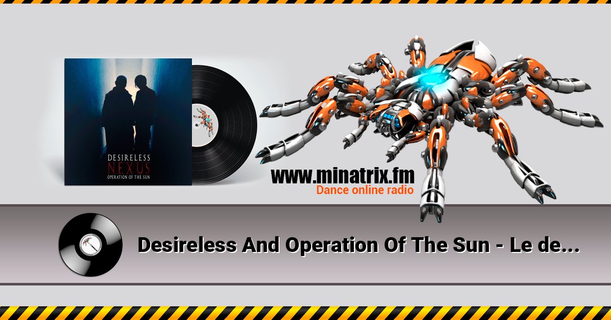 Desireless And Operation Of The Sun - Le deluge Desireless And Operation Of The Sun - Le deluge Listen online and download MP3