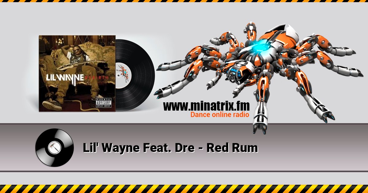 Lil' Wayne Feat. Dre - Red Rum Listen online and download MP3