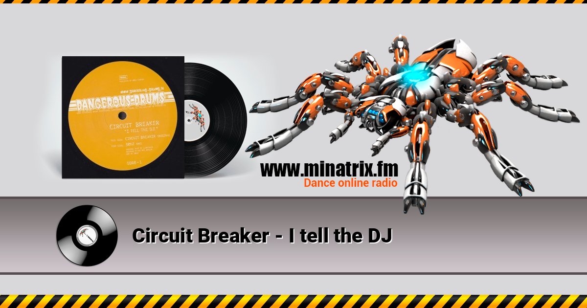 Circuit Breaker - I tell the DJ Circuit Breaker - I tell the DJ Listen online and download MP3