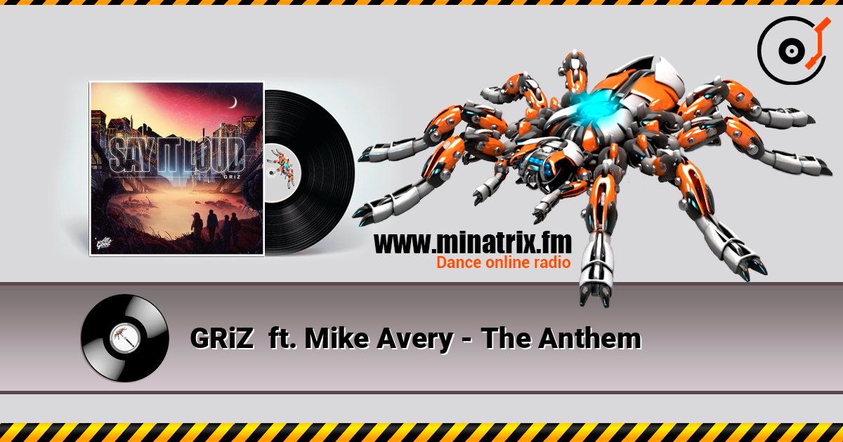 GRiZ  ft. Mike Avery - The Anthem Listen online and download MP3