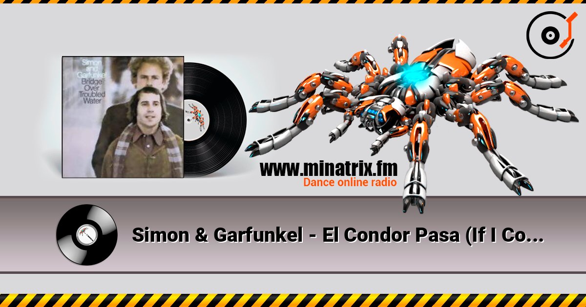 Simon & Garfunkel - El Condor Pasa (If I Could) Listen online and download MP3